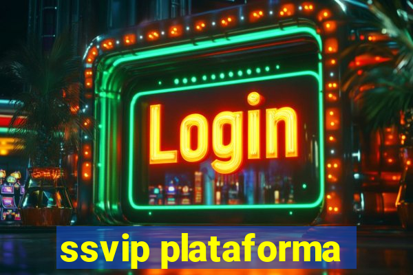 ssvip plataforma